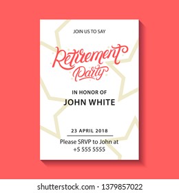 Retirement party invitation. Retirement party hand written lettering. Modern brush calligraphy. Template for greeting card, poster, logo, badge, icon, banner. Vector illustration.