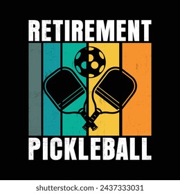Retirement Pickleball, Funny Pickleball vector t-shirt design, Funny Vintage Pickleball T-shirt Design, Pickleball Lover Tshirt