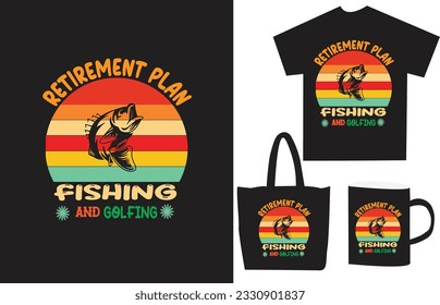 RETIREMENT PLAN FISHING AND GOLFING t-shirt design. Eps files. Retirement plan fishing  and golfing vector quote on black background. Design elements for fishing t-shirt design, Bag, Mug etc.     