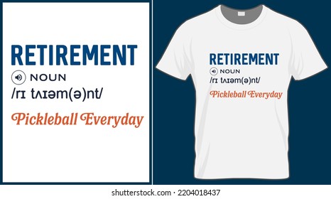 Retirement Plan Pickleball Saying Vector T Shirt Design. Pickle Ball Quote Typography Designs. Print Illustration For Sport Card, Cap, Tshirt, Mug, Banner, Poster, Background. 