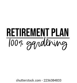 Retirement Quotes Typography Black and White