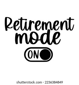 Retirement Quotes Typography Black and White