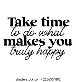 Retirement Quotes Typography Black and White
