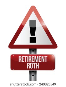 retirement roth warning sign illustration design over a white background