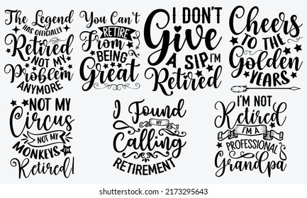 - Retirement t shirts design, Hand drawn lettering phrase, Calligraphy t shirt design, Isolated on white background, svg Files for Cutting Cricut and Silhouette, EPS 10, card, flyer svg