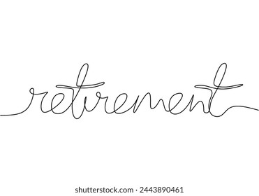Retirement word continuous one line with word of phrase illustration.