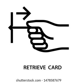 Retrieve card icon. Stroke outline style. Vector. Isolate on white background.
