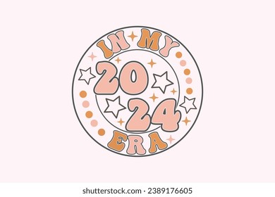 Retro 2024 Happy New Year EPS, in My Era T-shirt Design