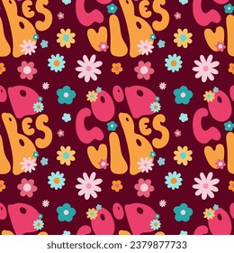 Retro 70s 60s hippie seamless pattern with good vibes lettering and daisies