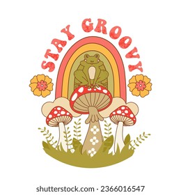 Retro 70s groovy funky frog with mushrooms. Frog characters sitting on mushroom. Typography Stay Groovy with funky toad, bright flowers and rainbow. Naive groovy hippie vector illustration.