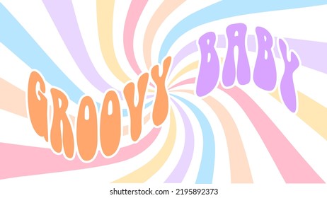 Retro 70s hippie background. Vintage typography print with inspirational phrase groovy baby. Abstract trippy swirl pattern. Trendy girly preppy design. 