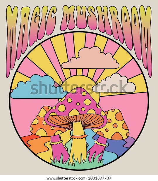 Retro 70\'s psychedelic hippie mushroom\
illustration print with groovy slogan for man - woman graphic tee t\
shirt or sticker poster -\
Vector