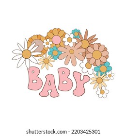 Retro 70s quotes. Groovy baby. Flower power lettering. Floral retro hippie phrase, T-shirt design, baby shower invitation. Retro 70s daisy flower. Cute isolated graphic element. Vector illustration.