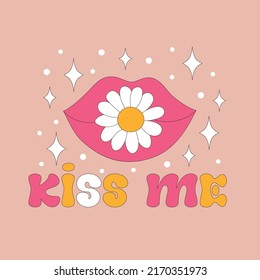 Retro 70s style kiss me text, groovy hippie backgrounds. Cartoon funky print with lips and daisy flower. Colorful background. Vector hippie illustration.