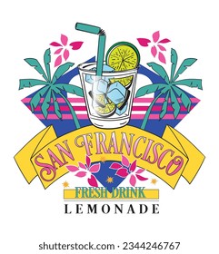 Retro 80's 90's San Francisco slogan print with lemonade illustration for t-shirt, sweatshirt and other uses.