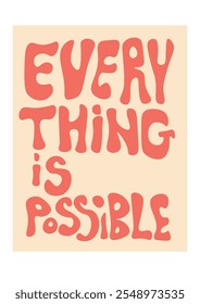 Retro Abstract Poster Orange Red Everything Is Possible Vector Design