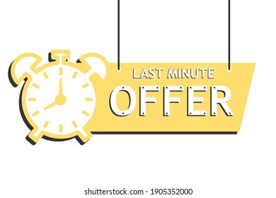 Retro alarm clock symbol and Last minute offer text isolated on white background.