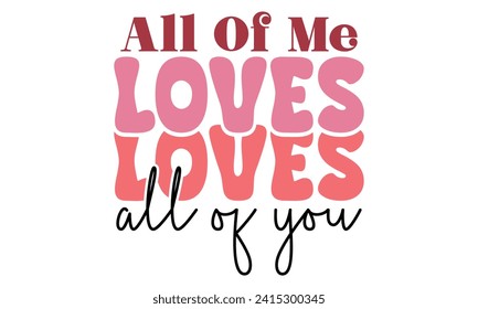 Retro #All of Me Loves All You, fantastische T-Shirt-Design-Vektordatei