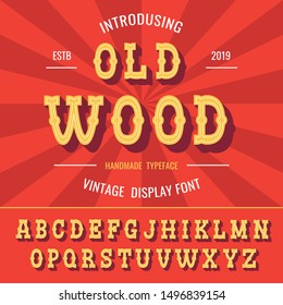 Retro Alphabet In Western Style. Wild West Typeface. Handmade Vintage Font For Labels And Posters. Old English Wood Script.
