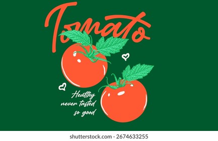 Retro artwork of two red tomatoes with hearts. Vintage illustration with Healthy quote for food brand, t shirt print