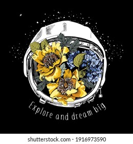 Retro Astronaut's helmet with the yellow Peony, blue Hydrangea and leaves. Explore and dream big - lettering quote. Humor card, t-shirt composition, hand drawn style print. Vector illustration.