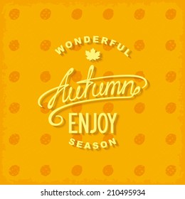 Retro autumn card with lettering design. Vector eps 10