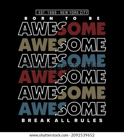 Retro Awesome Typography T-Shirt Design – Multicolor Motivational Slogan Text for Apparel and Urban Style Graphics