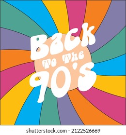 retro back to 90's text with rainbow colors background vector illustration