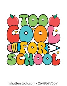 Retro Back To School T-shirt Design Too Cool for school
