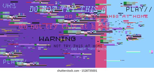 Retro background like in old VHS tape screen with warning text "Do not try this at home", Glitch camera effect. Vaporwave/ retrowave style vector illustration.