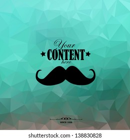 Retro background with triangular polygons and mustache. Colorful mosaic of triangle with place for your text.