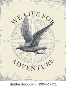 Retro banner with hand drawn seagull and wind rose with words We live for adventure. Vector illustration on the theme of travel, adventure and discovery on the background of old paper