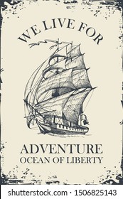 Retro banner with a sailing ship and the inscription We live for adventure. Vector hand-drawn illustration on the theme of travel, adventure and discovery on old paper background