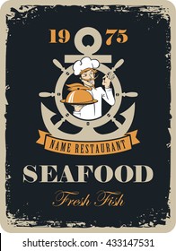 Retro banner for a seafood restaurant with a picture of an anchor, and the wheel for maritime cook with mustache and a tray