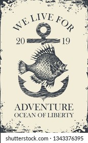 Retro banner with ship anchor and a big hand drawn fish with words We live for adventure. Vector illustration on the theme of travel, adventure and discovery on the background of old paper