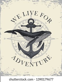 Retro banner with ship anchor and a big hand drawn whale with words We live for adventure. Vector illustration on the theme of travel, adventure and discovery on the background of old paper