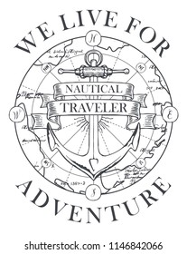 Retro banner with ship anchor, map, ribbons and with words We live for adventure. Vector black and white illustration, logo or t-shirt design on the theme of travel and discovery