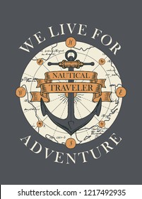 Retro banner with ship anchor, map, ribbons and with words We live for adventure. Vector illustration, logo or t-shirt design on the theme of travel, adventure and discovery