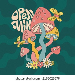 Retro banner with Slogan Print Open mind with Hippie Style Mushrooms, flowers and Butterfly Background, 70s Groovy Themed Hand Drawn Abstract Graphic Tee Vector Illustration.