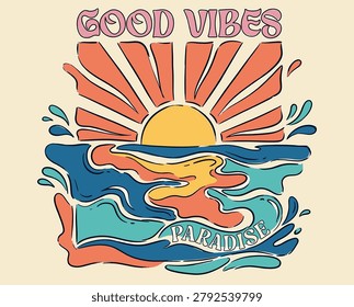 Retro beach paradise, sunset ocean waves, 70s groovy typography, good vibes quote, summer surf illustration, tropical sun art