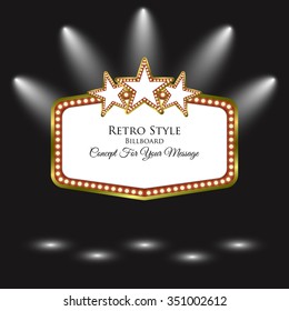 Retro Billboard. Light Frame. Background with Spotlight. Retro Banner. Signboard. Stars Retro Light Banner On Shine. Concept For Your Message. Vector Illustration