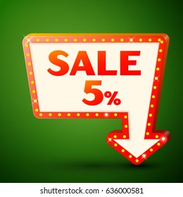 Retro billboard with shining lamps and arrow with inscription sale 5 percent discounts on green background. Business banner, shopping promotion poster, bright signboard. Vector illustration