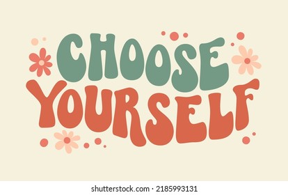 Retro boho card with Vector lettering illustration. choose yourself groovy phrase for print design. Peace symbol. Love symbol. Psychedelic print. Love message. Abstract design.