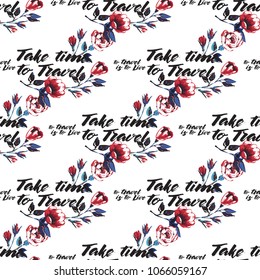 Retro british seamless pattern with to travel is to live slogan and take time to travel text and roses. Vintage grunge illustration in watercolor style on white background.