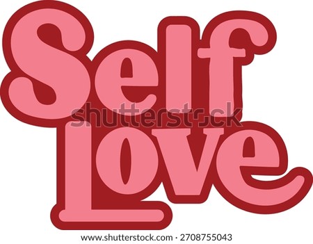 Retro Bubble Font "Self Love" Typography Sticker