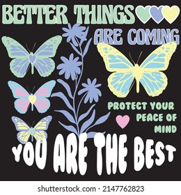 Retro butterfly and flower vector art illustration. Vintage slogan T shirt print design.