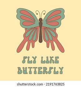 Retro butterfly with inscription Fly like butterfly in hippie style of 70s on beige background. For print, card, poster