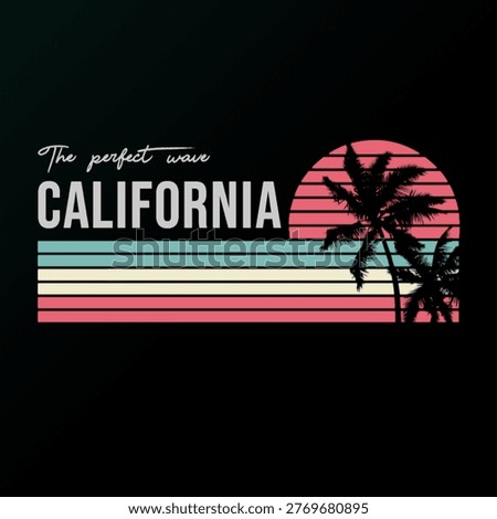 Retro California beach graphic featuring a striped sunset, palm tree silhouettes, and bold typography with “The perfect wave California” in a vibrant coastal style.