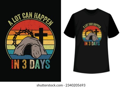 Retro A Lot Can Happen In 3 Days Jesus Cross Christian Easter Day 2023  T-Shirt