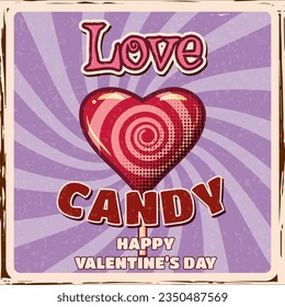 Retro Candy in shape of heart Lollipop on stick poster. Love Candy Vintage Valentine Day design. Vector illustration